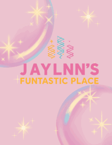 Jaylnns Funtastic Place