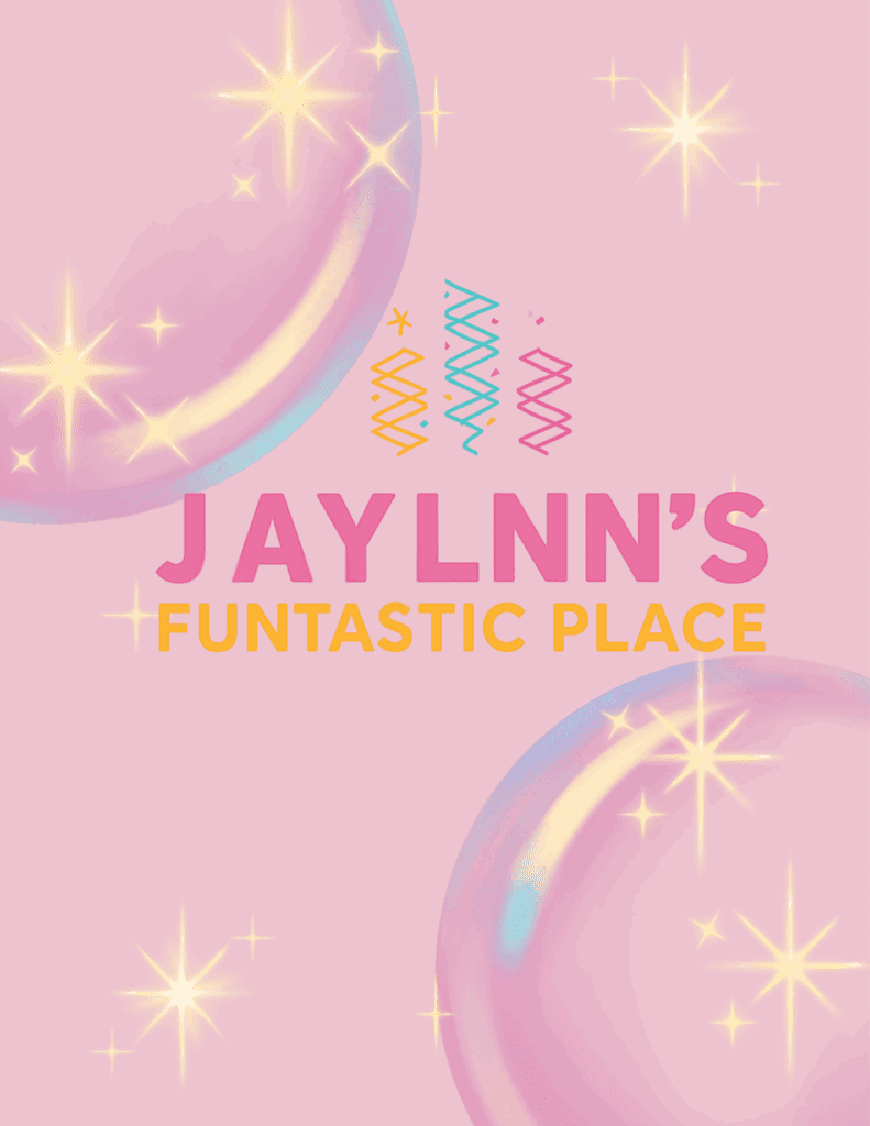 Jaylnns Funtastic Place
